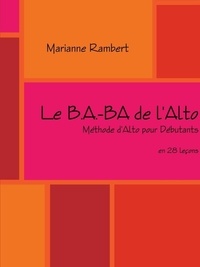 Marianne Rambert - Le B.A.-BA de l'Alto.