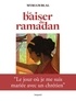 Myriam Blal - Le baiser du ramadan - Le jour où je me suis mariée avec un chrétien.