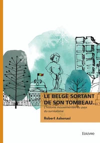 Le Belge sortant de son tombeau...
