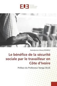 Nabedjomon Massa Dembele - Le bénéfice de la sécurité sociale par le travailleur en Côte d'Ivoire.