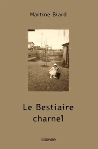Le Bestiaire charnel
