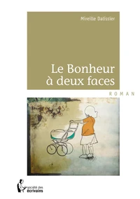 Le bonheur à deux faces