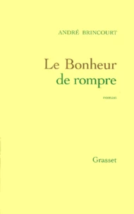 Le bonheur de rompre