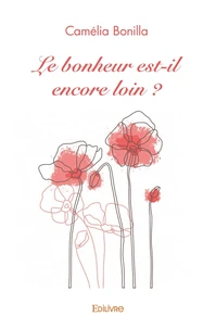 Le bonheur est-il encore loin ?