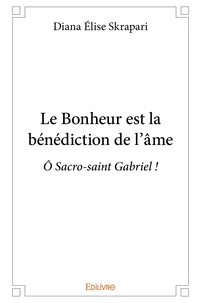 Le Bonheur est la bénédiction de l'âme