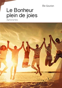 Le bonheur plein de joie