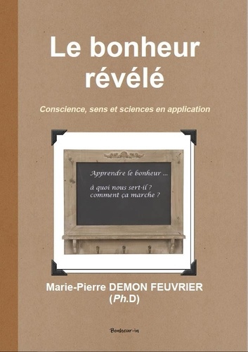 Marie-Pierre Demon-Feuvrier - Le bonheur révélé.
