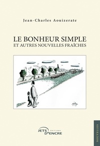 Jean-charles Aouizerate - Le Bonheur simple.