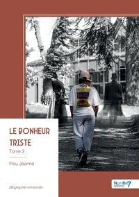 Le bonheur triste Tome 2