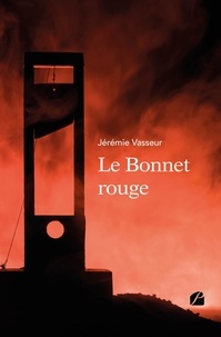 Jérémie Vasseur - Le Bonnet rouge.