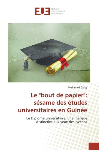Mohamed Diaby - Le "bout de papier": sésame des études universitaires en Guinée.
