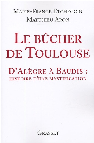 Le bûcher de Toulouse - D'Alègre à Baudis :... de Marie-France Etchegoin -  Livre - Decitre