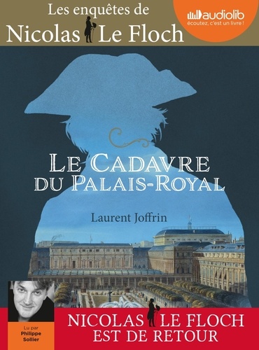 Le cadavre du Palais-Royal. Les enquêtes de Nicolas Le Floch  avec 1 CD audio MP3