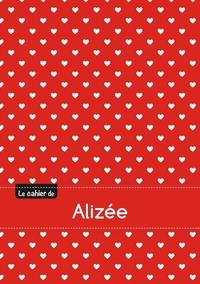  XXX - Le cahier d'Alizée - Petits carreaux, 96p, A5 - Petits c urs.