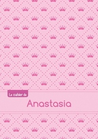  XXX - Le cahier d'Anastasia - Blanc, 96p, A5 - Princesse.