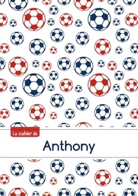  XXX - Le cahier d'Anthony - Petits carreaux, 96p, A5 - Football Paris.