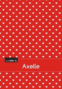 XXX - Le cahier d'Axelle - Petits carreaux, 96p, A5 - Petits c urs.