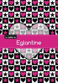 Le cahier d'Eglantine - Petits carreaux, 96p, A5 - C ur et étoile