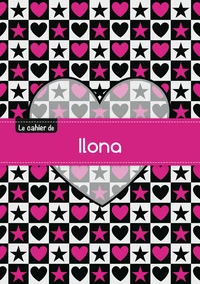 Le cahier d'Ilona - Séyès, 96p, A5 - C ur et étoile
