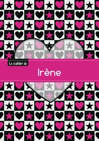 Le cahier d'Irène - Séyès, 96p, A5 - C ur et étoile