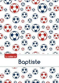  XXX - Le cahier de Baptiste - Blanc, 96p, A5 - Football Paris.