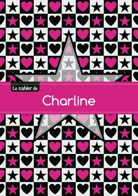 Le cahier de Charline - Séyès, 96p, A5 - Étoile et c ur