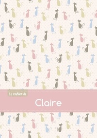  XXX - Le cahier de Claire - Blanc, 96p, A5 - Chats.