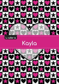 Le cahier de Kayla - Séyès, 96p, A5 - C ur et étoile