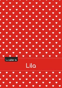 Le cahier de Lila - Séyès, 96p, A5 - Petits c urs