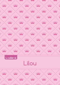  XXX - Le cahier de Lilou - Blanc, 96p, A5 - Princesse.
