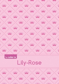  XXX - Le cahier de Lily-Rose - Blanc, 96p, A5 - Princesse.