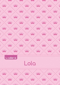  XXX - Le cahier de Lola - Blanc, 96p, A5 - Princesse.