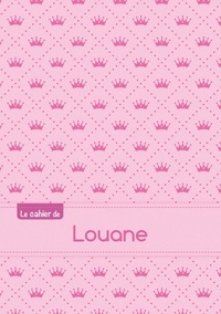  XXX - Le cahier de Louane - Blanc, 96p, A5 - Princesse.