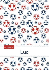  XXX - Le cahier de Luc - Blanc, 96p, A5 - Football Paris.