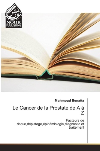 Mahmoud Benatta - Le Cancer de la Prostate de A à Z.