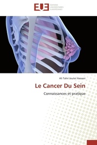 Joutei hassani ali Tahri - Le Cancer Du Sein - Connaissances et pratique.