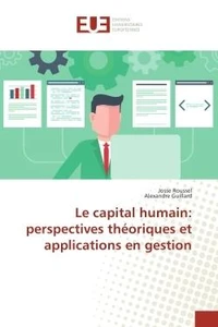 Le capital humain: perspectives theoriques et applications en gestion