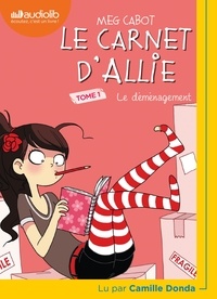 Meg Cabot - Le carnet d'Allie Tome 1 : Le déménagement. 1 CD audio MP3