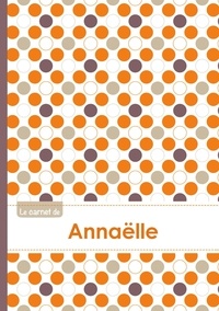  XXX - Le carnet d'Annaëlle - Lignes, 96p, A5 - Ronds Orange Gris Violet.