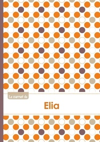  XXX - Le carnet d'Elia - Lignes, 96p, A5 - Ronds Orange Gris Violet.