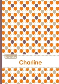  XXX - Le carnet de Charline - Lignes, 96p, A5 - Ronds Orange Gris Violet.