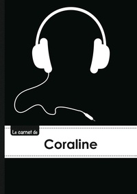  XXX - Le carnet de Coraline - Lignes, 96p, A5 - Casque Audio.