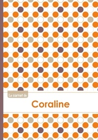  XXX - Le carnet de Coraline - Lignes, 96p, A5 - Ronds Orange Gris Violet.