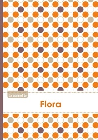  XXX - Le carnet de Flora - Lignes, 96p, A5 - Ronds Orange Gris Violet.