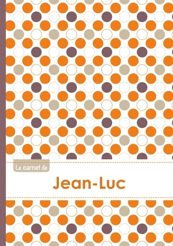  XXX - Le carnet de Jean-Luc - Lignes, 96p, A5 - Ronds Orange Gris Violet.