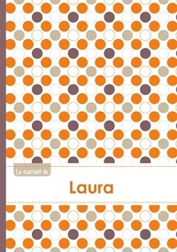  XXX - Le carnet de Laura - Lignes, 96p, A5 - Ronds Orange Gris Violet.
