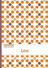  XXX - Le carnet de Lou - Lignes, 96p, A5 - Ronds Orange Gris Violet.