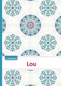  XXX - Le carnet de Lou - Lignes, 96p, A5 - Rosaces Orientales.