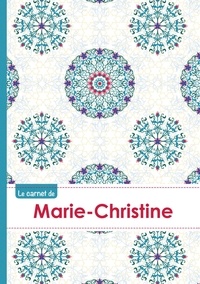  XXX - Le carnet de Marie-Christine - Lignes, 96p, A5 - Rosaces Orientales.