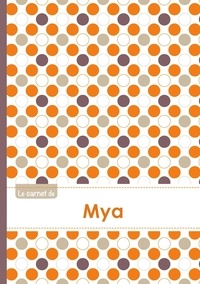  XXX - Le carnet de Mya - Lignes, 96p, A5 - Ronds Orange Gris Violet.